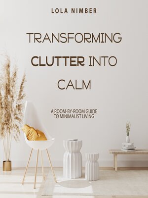 cover image of Transforming Clutter Into Calm